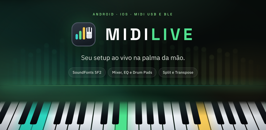MIDILIVE — seu setup ao vivo na palma da mão, com SoundFonts SF2, mixer, EQ, Drum Pads, split e transpose